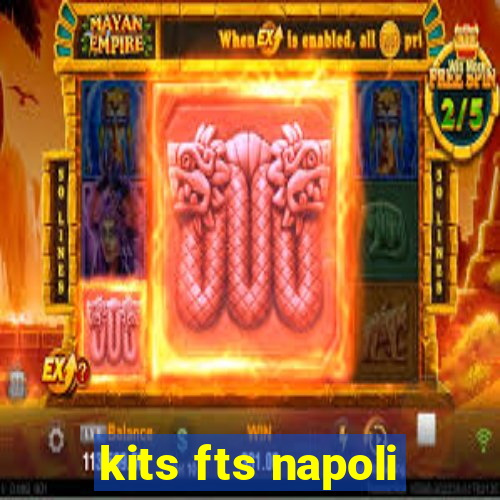 kits fts napoli